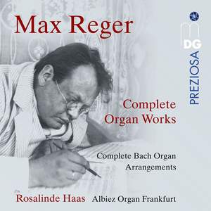 Max Reger: Complete Works for Organ