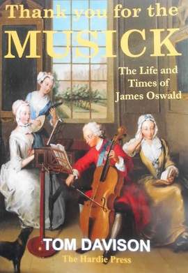 Thank you for the Musick: The Life and Times of James Oswald