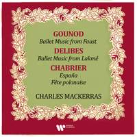 Ballet Music from Gounod's Faust & Delibes' Lakmé - Chabrier: España & Fête polonaise