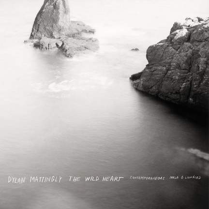Dylan Mattingly: the Wild Heart