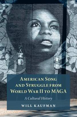 American Song and Struggle from World War II to MAGA: A Cultural History