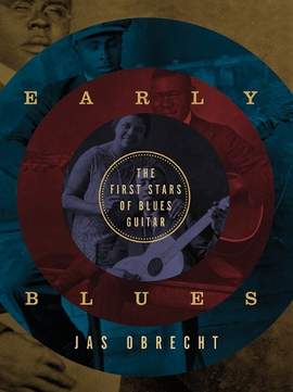 Early Blues: The First Stars of Blues Guitar