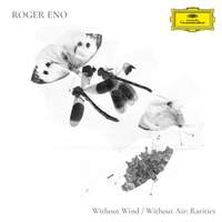 Without Wind, Without Air – Rarities