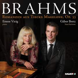 BRAHMS: Romanzen aus Tiecks Magelone Op. 33