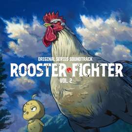 Rooster Fighter (Original Series Soundtrack) - Vol. 2