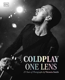 Coldplay One Lens: 25 Years of Photographs by Victoria Smith