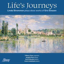 Life’s Journeys: Linda Strommen Plays Oboe Works of Eric Ewazen