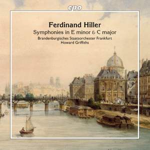 Ferdinand Hiller: Symphonies in E minor & C major