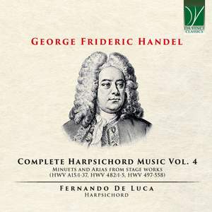 Handel: Complete Harpsichord Music Vol. 4