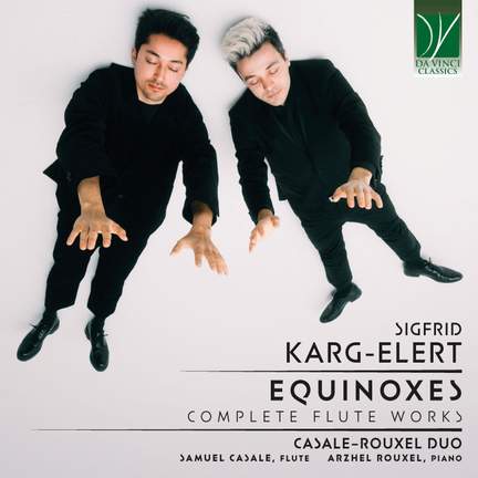 Sigfrid Karg-Elert: Equinoxes - Complete Flute Works