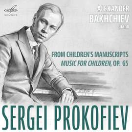 Prokofiev: From Children's Manuscripts, 'Music for Children', Op. 65