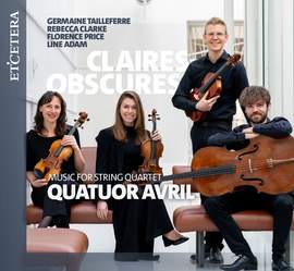 Claires Obscures - Music For String Quartet