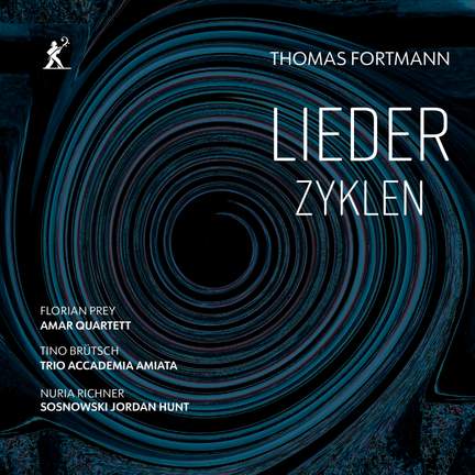 Thomas Fortmann: Lieder Zyklen