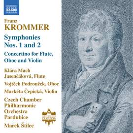 Franz Krommer: Symphonies Nos. 1 and 2; Concertino For Flute, Oboe and Violin