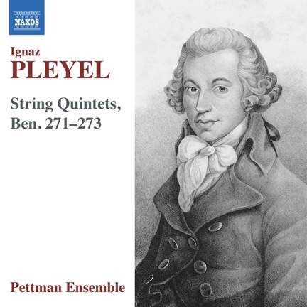 Ignaz Pleyel: String Quintets, Ben. 271–273