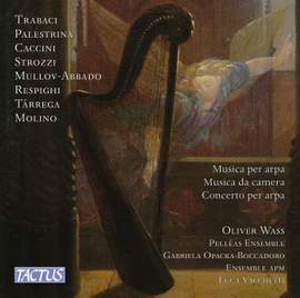 Harp Music; Chamber Music; Harp Concerto (trabaci; Palestrina; Caccini; Strozzi; Mullov-Abbado; Respighi; Tárrega; Molino)