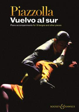 Piazzolla, Astor: Vuelvo al sur - Piano accompaniments for 10 tangos and other pieces