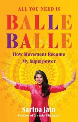 All You Need Is Balle Balle: How Movement Became My Superpower