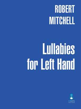 Robert Mitchell: Lullabies for Left Hand