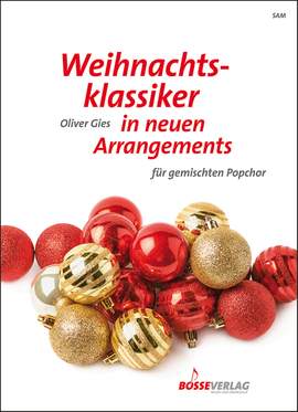 Weihnachtsklassiker in neuen Arrangements für gemischten Popchor