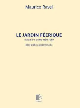 Maurice Ravel: Le Jardin féerique