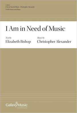 Christopher Alexander: I Am in Need of Music