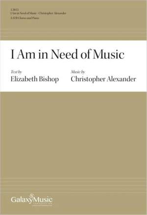 Christopher Alexander: I Am in Need of Music