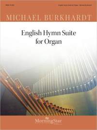 Michael Burkhardt: English Hymn Suite for Organ