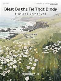 Thomas Keesecker: Blest Be the Tie That Binds