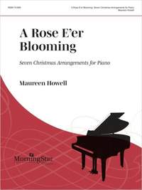 Maureen Howell: A Rose E'er Blooming