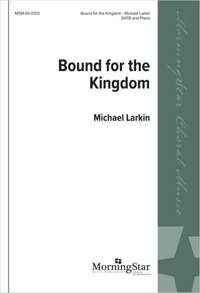 Michael Larkin: Bound for the Kingdom
