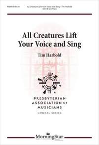 Tim Harbold: All Creatures Lift Your Voice and Sing