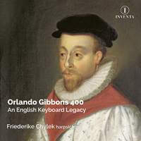 Orlando Gibbons 400: An English Keyboard Legacy