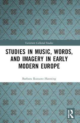 Studies in Music, Words, and Imagery in Early Modern Europe