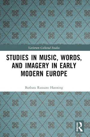 Studies in Music, Words, and Imagery in Early Modern Europe