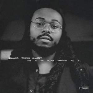 Immanuel Wilkins Quartet: Live at the Village Vanguard Vol. 3