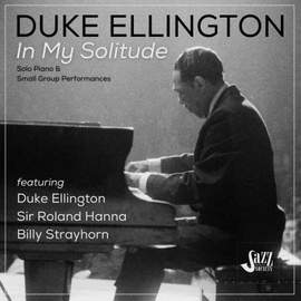 In My Solitude: Solo Piano and Small Group Performances