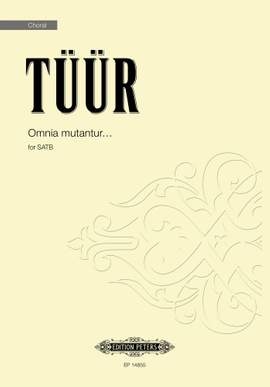 Tuur, Erkki-Sven: Omnia mutantur... (SATB)