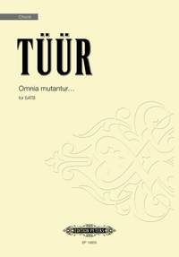 Tuur, Erkki-Sven: Omnia mutantur... (SATB)