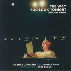 The Way You Look Tonight - The Songs Of Dorothy Fields