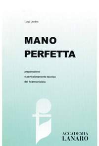 Luigi Lanaro: Mano Perfetta