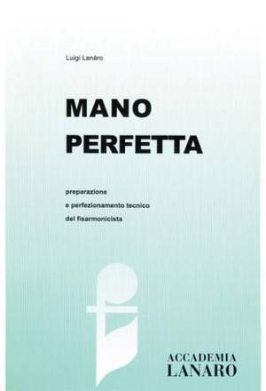 Luigi Lanaro: Mano Perfetta