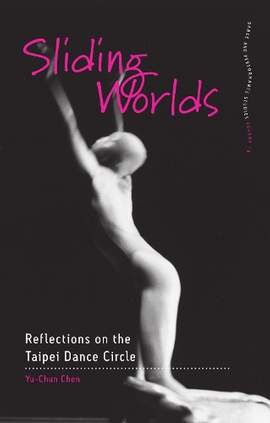 Sliding Worlds: Reflections on the Taipei Dance Circle
