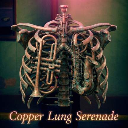 Copper Lung Serenade