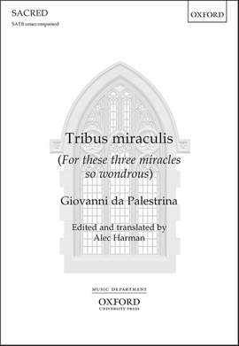 Palestrina, Giovanni da: Tribus miraculis