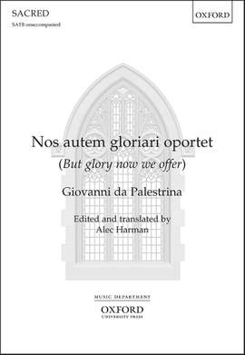 Palestrina, Giovanni da: Nos autem gloriari oportet