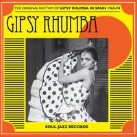 Gipsy Rhumba: the Original Rhythm of Gipsy Rhumba in Spain 1965-74