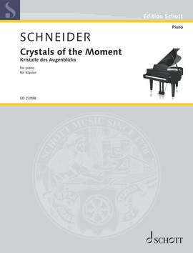 Schneider, Enjott: Crystals of the moment