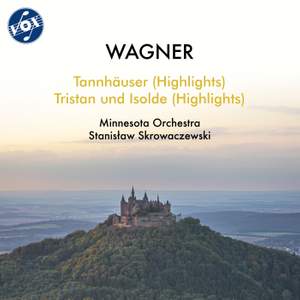 Wagner: Highlights from Tannhäuser & Tristan und Isolde