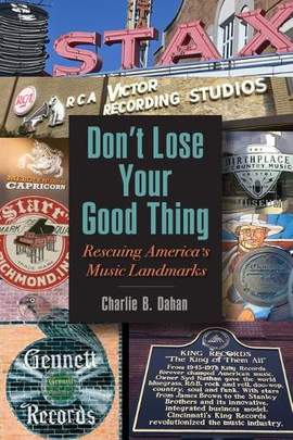 Don't Lose Your Good Thing: Rescuing America's Music Landmarks